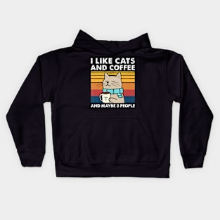 I Like Cats And Coffee And Maybe People Funny Love Cats Kids Hoodie